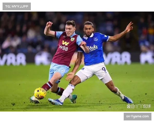 通讯：保级关键战，埃弗顿1-0小胜伯恩利，戴奇务实防反战术奏效